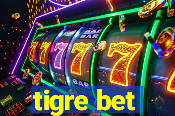 tigre bet